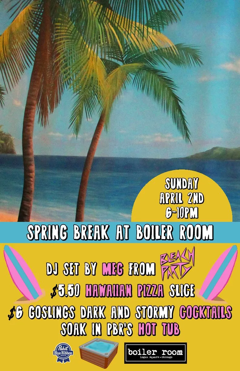 Br Spring Break for Spring Break at Boiler Room