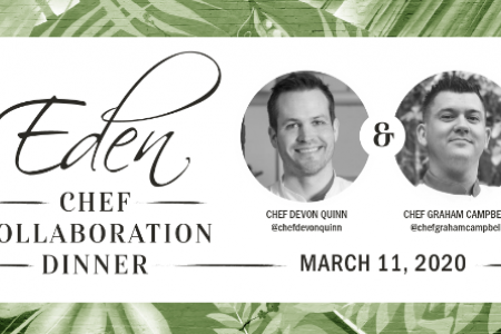 Eden Chef Devon Quinn Launches Collaboration Dinner Series with Chef Graham Campbell