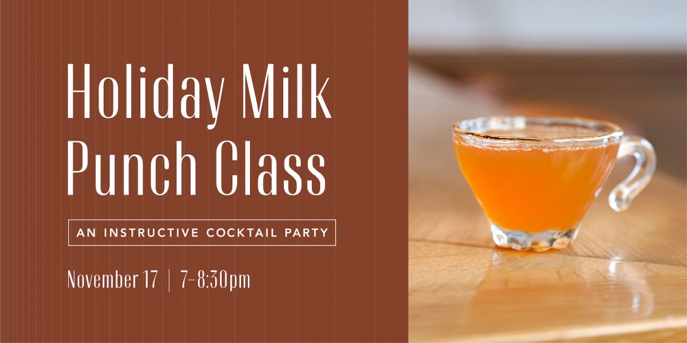 Mordecai Holiday Milk Punch Class