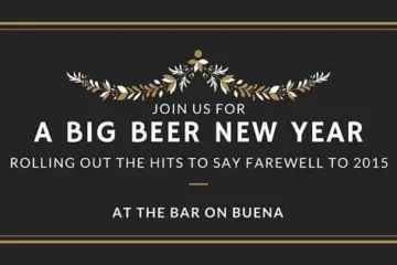 new year for Big Beer New Year at The Bar on Buena