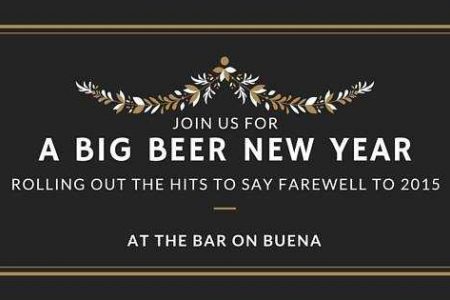 Big Beer New Year at The Bar on Buena