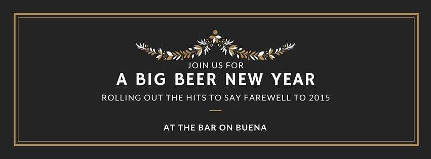 new year for Big Beer New Year at The Bar on Buena