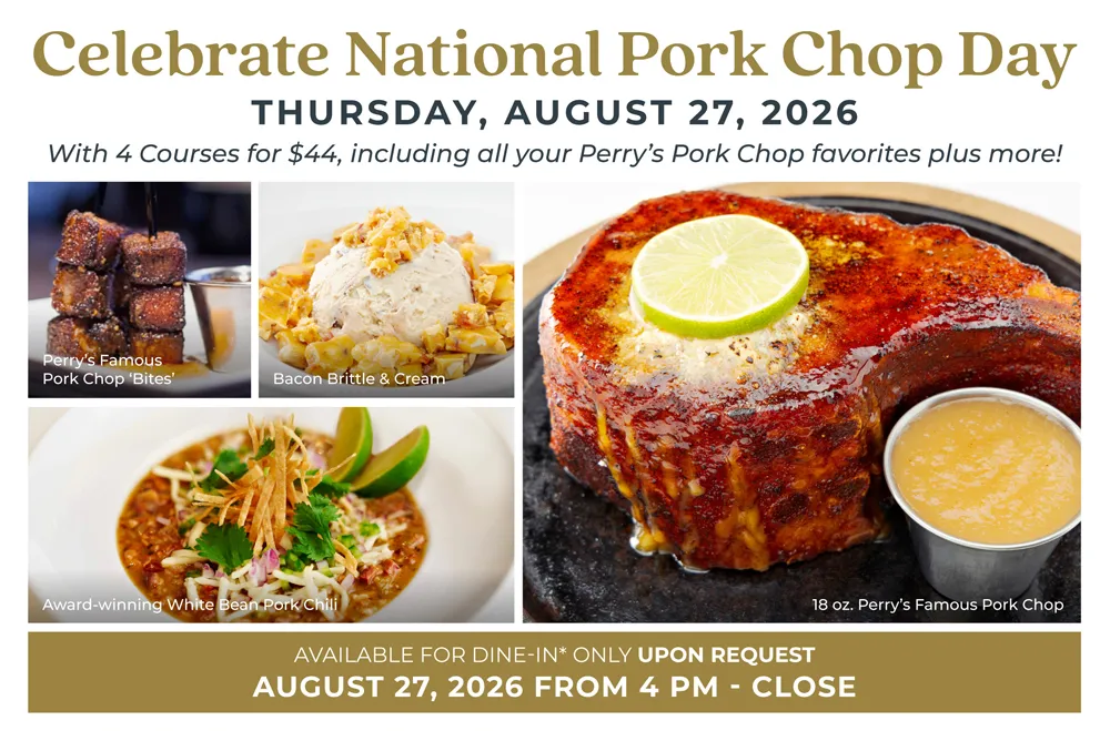 Perry's Steakhouse & Grille celebrates National Pork Chop Day August 27