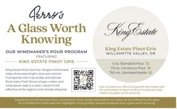 A Glass Worth Knowing Winemaker’s Pour Program this August, featuring King Estate Pinot Gris from Oregon’s Willamette Valley