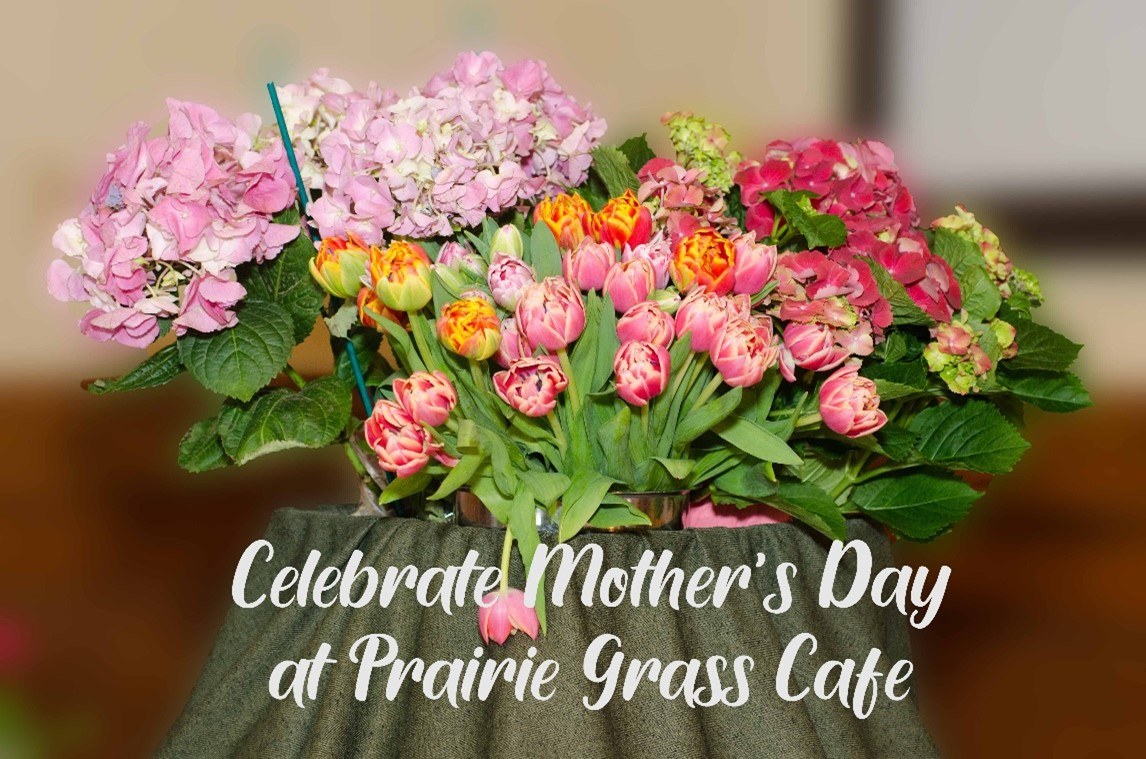 Flower Header for Mother’s Day with Brunch and Dinner Specials at Prairie Grass Cafe in Northbrook
