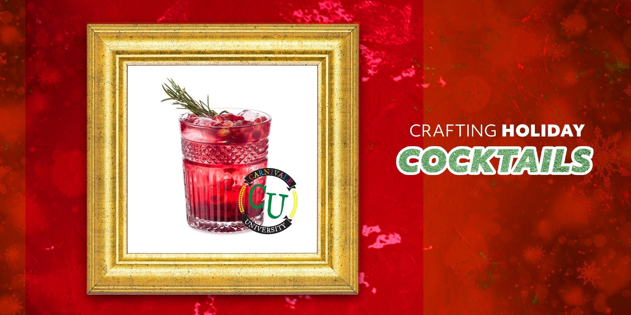 Holiday Cocktails for Holiday Cocktail Class with Carnivale, Nov 15