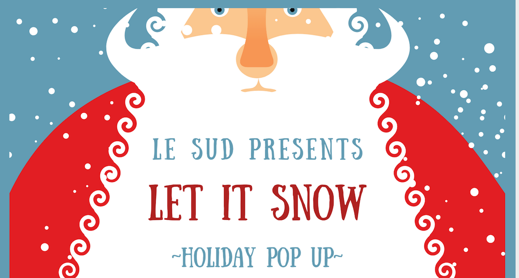 Screen Shot 2021 11 29 At 4 18 21 Pm for "Let It Snow!" Holiday Pop Up at Le Sud