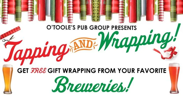 Tapping And Wrapping for "Tapping and Wrapping" Event at Timothy O'Toole's Pub