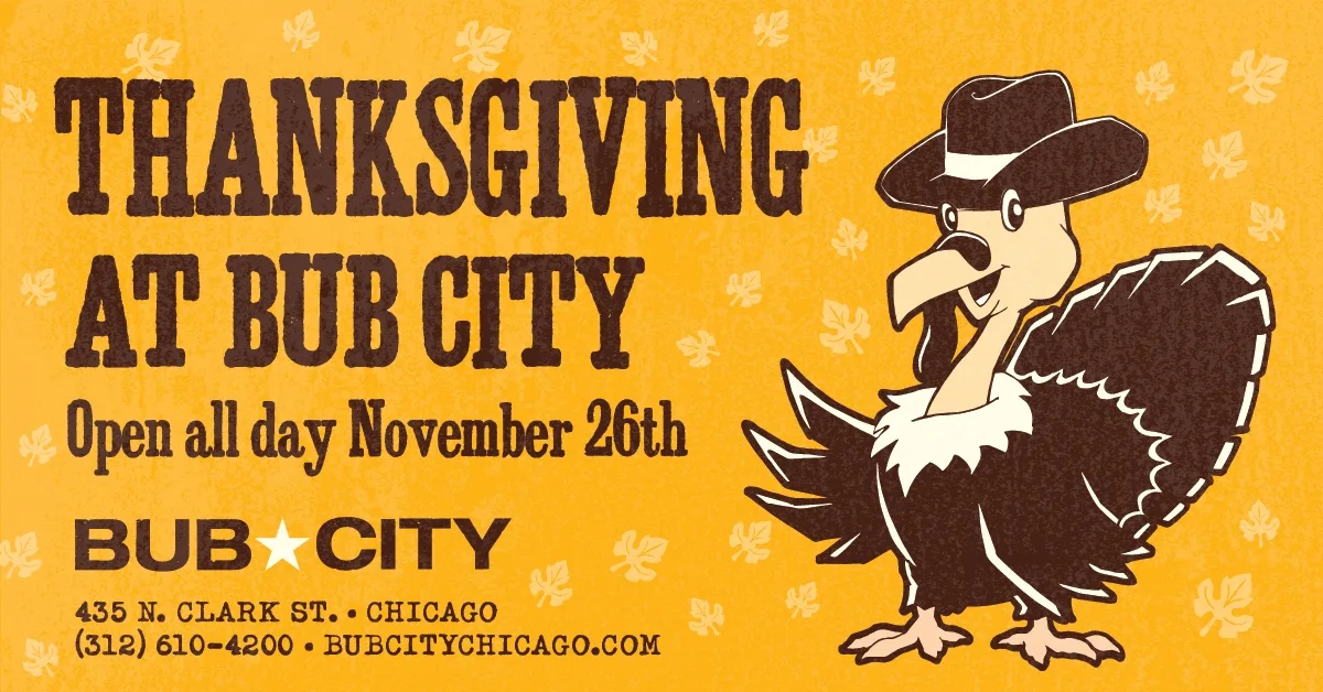 Bub City Thanksgiving Day for A Bub City Thanksgiving: There’s Always Room at Our Table