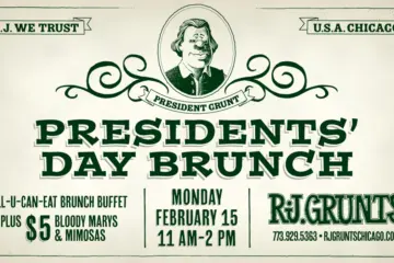 Presidents Day Brunch RJ Grunts for Presidents' Day Brunch at R.J. Grunts