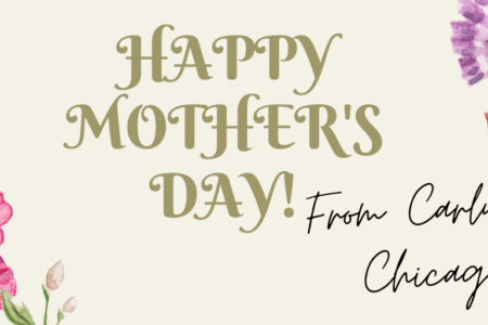 Carlucci Cfm Md for Carlucci Chicago to Celebrate Mother's Day