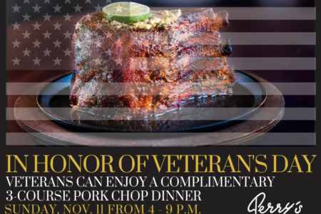 Perrys Veterans Day2018 for Veterans and Active Military, Enjoy A Complimentary Sunday Supper on Veteran’s Day at Perry’s Steakhouse & Grille in Oak Brook