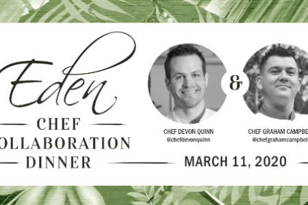 Picture3 for Eden Chef Devon Quinn Launches Collaboration Dinner Series with Chef Graham Campbell