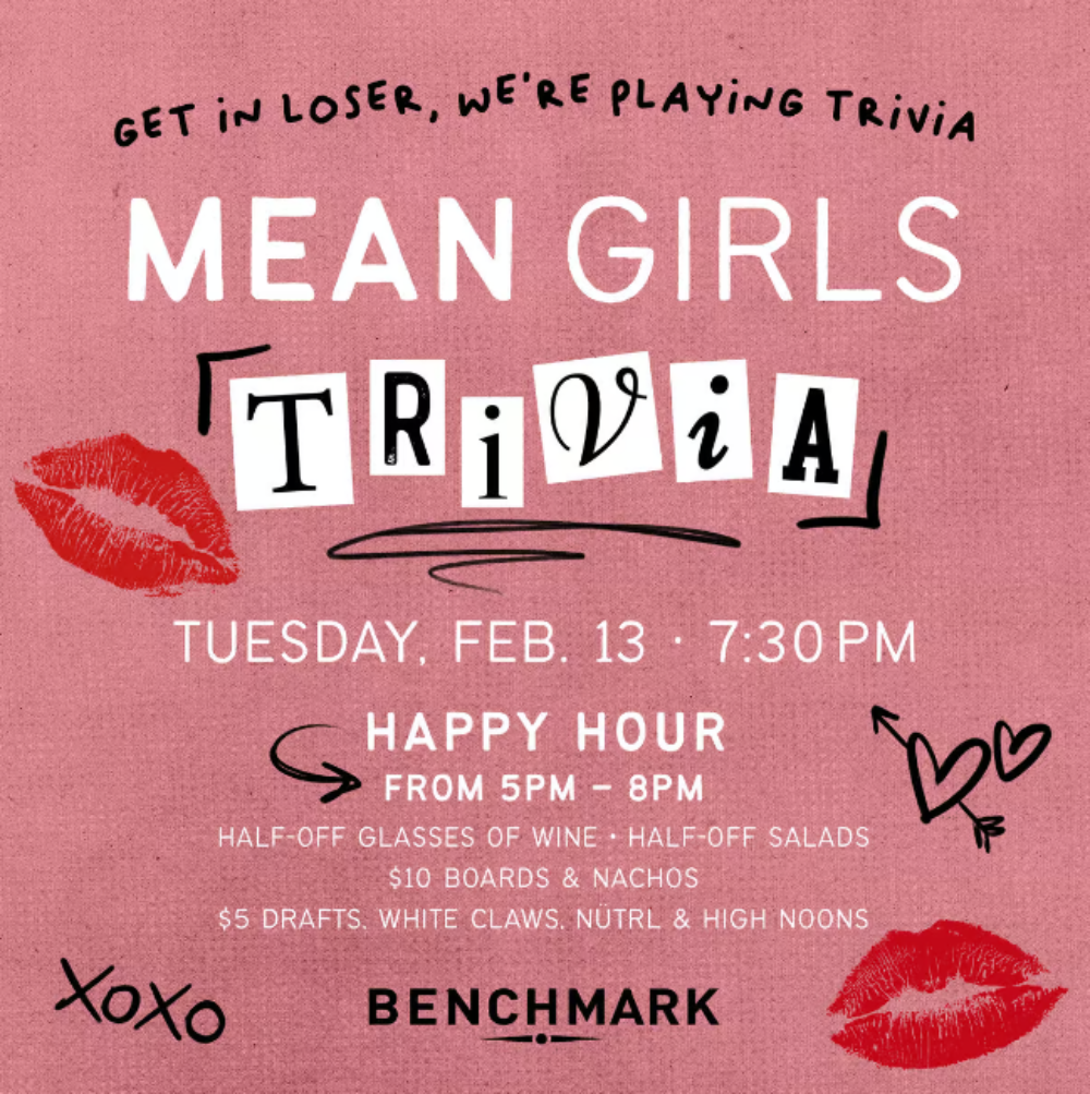 Flyer courtesy of Benchmark for Where to Take the Gals for Galentine's Day