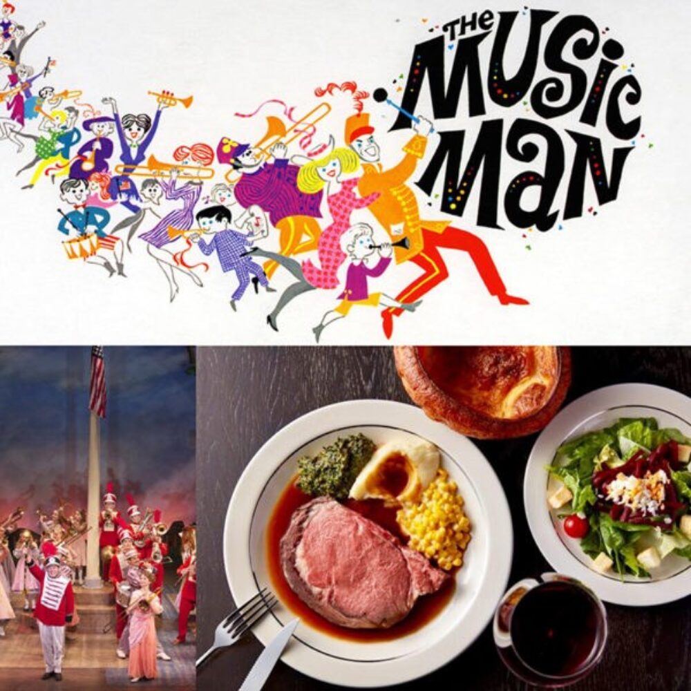 Music Man Plus Lawrys for Dinner and a Show: Lawry’s The Prime Rib offers 3 course dinner alongside The Music Man