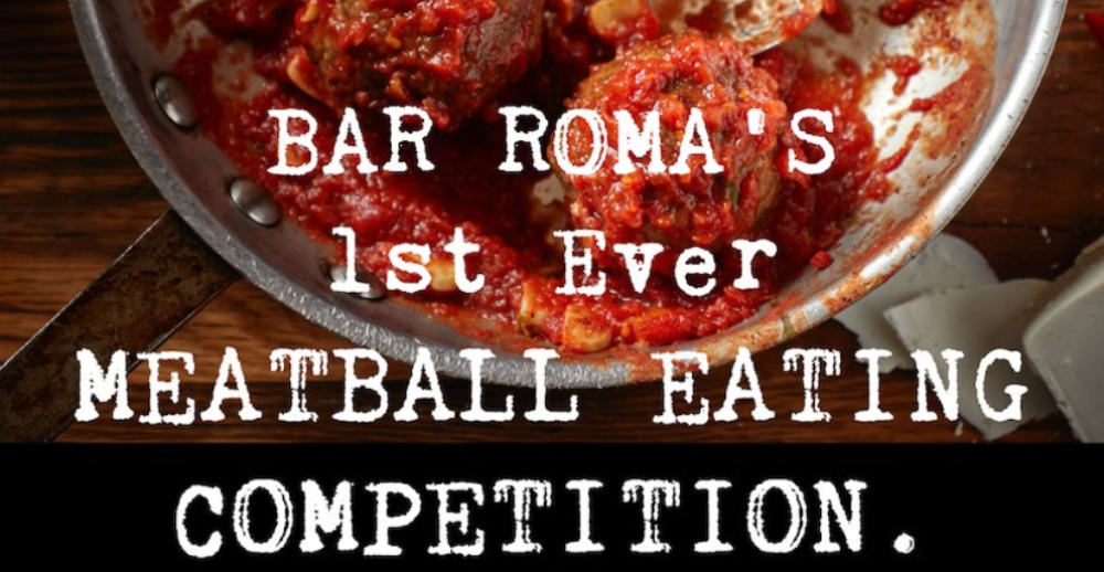 Screen Shot 2020 02 20 At 2 40 35 Pm for Meatball Eating Competition at Bar Roma